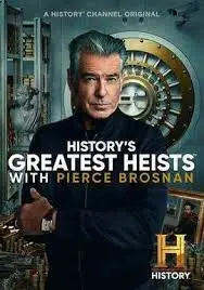 《History's Greatest Heists with Pierce Brosnan Season 1》：皮尔斯·布鲁斯南带你揭秘惊天劫案，真实版“十一罗汉”！
